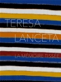 Teresa Lanceta. La-memoire-tissee